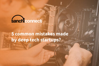 5 common mistakes made by deep tech startups?